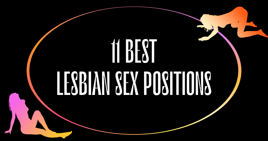 11 Best Lesbian Sex Positions