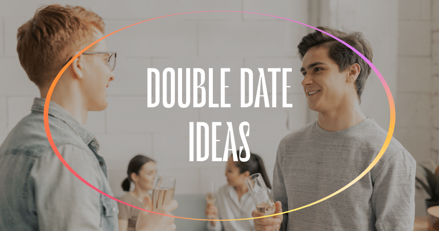 30 Fun Double Date Ideas All Couples Should Give A Try