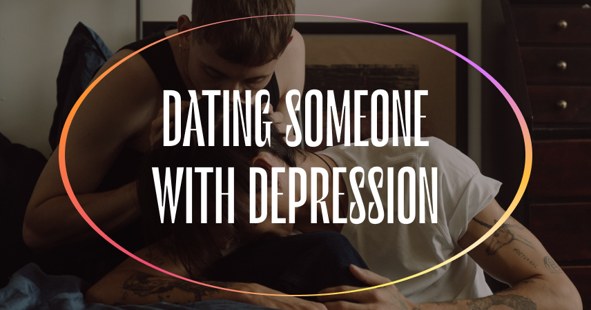 Things To Know About Dating Someone With Depression